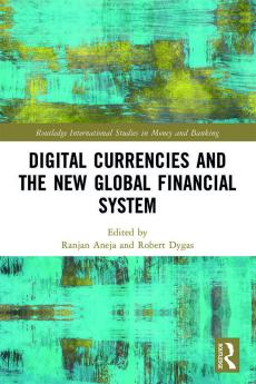 Digital Currencies and the New Global Financial System