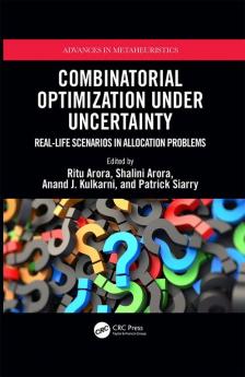 Combinatorial Optimization Under Uncertainty
