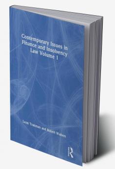 Contemporary Issues in Finance and Insolvency Law Volume 1