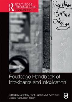 Routledge Handbook of Intoxicants and Intoxication