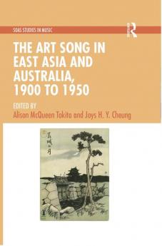 Art Song in East Asia and Australia 1900 to 1950