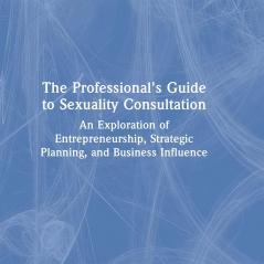 Professional's Guide to Sexuality Consultation