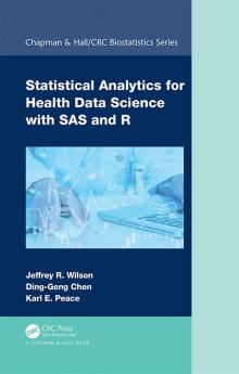 Statistical Analytics for Health Data Science with SAS and R