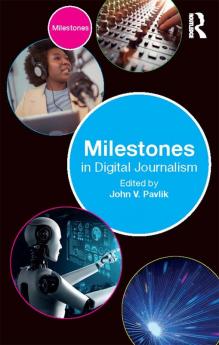 Milestones in Digital Journalism