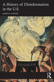 History of Disinformation in the U.S.