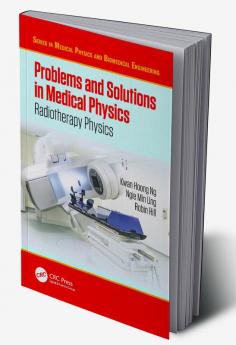 Problems and Solutions in Medical Physics