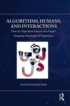 Algorithms Humans and Interactions