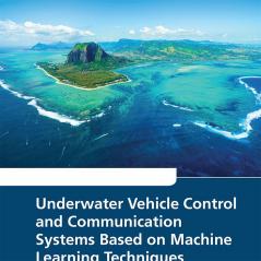 Underwater Vehicle Control and Communication Systems Based on Machine Learning Techniques