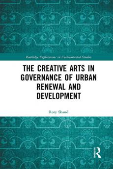 Creative Arts in Governance of Urban Renewal and Development