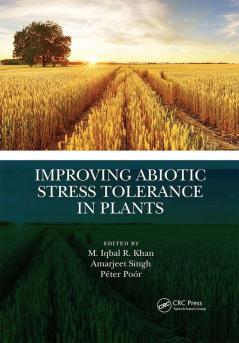 Improving Abiotic Stress Tolerance in Plants