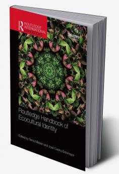 Routledge Handbook of Ecocultural Identity