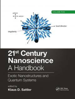 21st Century Nanoscience - A Handbook