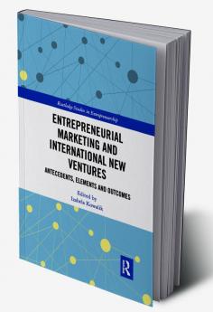 Entrepreneurial Marketing and International New Ventures