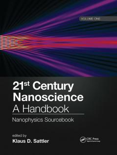 21st Century Nanoscience – A Handbook