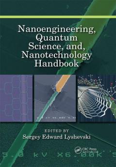 Nanoengineering Quantum Science and Nanotechnology Handbook