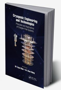 Cryogenic Engineering and Technologies