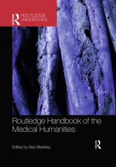 Routledge Handbook of the Medical Humanities