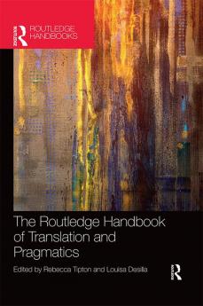Routledge Handbook of Translation and Pragmatics