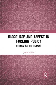 Discourse and Affect in Foreign Policy