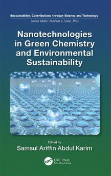 Nanotechnologies in Green Chemistry and Environmental Sustainability