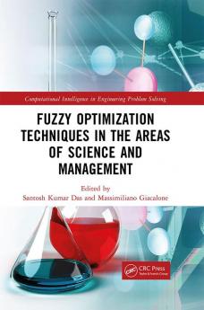 Fuzzy Optimization Techniques in the Areas of Science and Management