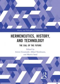 Hermeneutics History and Technology