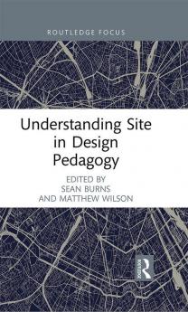 Understanding Site in Design Pedagogy