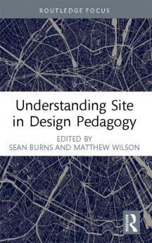 Understanding Site in Design Pedagogy