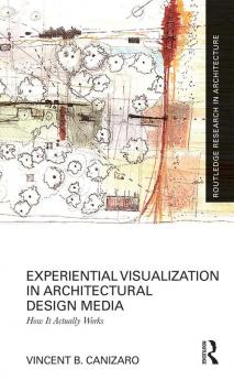 Experiential Visualization in Architectural Design Media