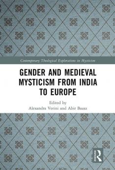 Gender and Medieval Mysticism from India to Europe