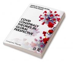 Covid Conspiracy Theories in Global Perspective