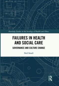 Failures in Health and Social Care