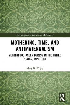 Mothering Time and Antimaternalism
