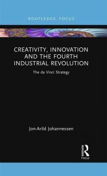 Creativity Innovation and the Fourth Industrial Revolution