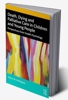 Death Dying and Palliative Care in Children and Young People