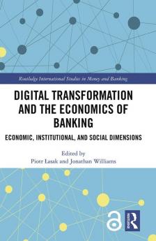 Digital Transformation and the Economics of Banking