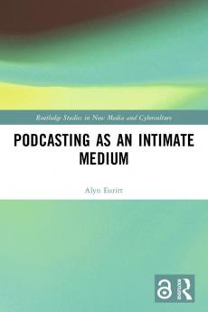 Podcasting as an Intimate Medium