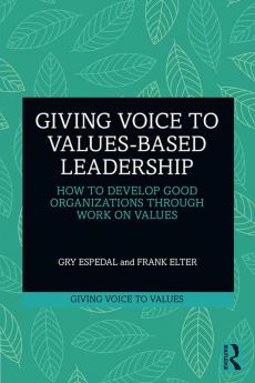 Giving Voice to Values-based Leadership
