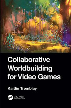 Collaborative Worldbuilding for Video Games