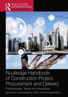 Routledge Handbook of Construction Project Procurement and Delivery