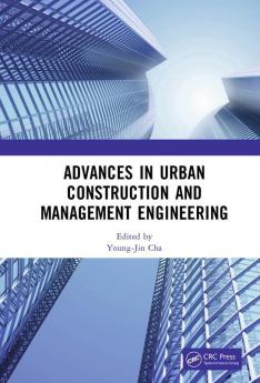 Advances in Urban Construction and Management Engineering