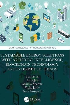 Sustainable Energy Solutions with Artificial Intelligence Blockchain Technology and Internet of Things