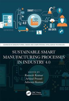 Sustainable Smart Manufacturing Processes in Industry 4.0