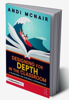 Designing for Depth in the Classroom