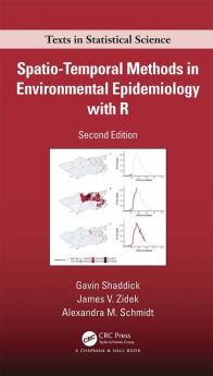 SPATIO-TEMPORAL METHODS IN ENVIRONMENTAL EPIDEMIOLOGY WITH R