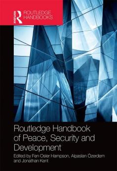 Routledge Handbook of Peace Security and Development
