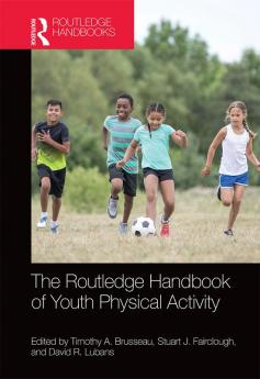 Routledge Handbook of Youth Physical Activity