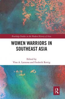 Women Warriors in Southeast Asia