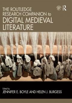 Routledge Research Companion to Digital Medieval Literature