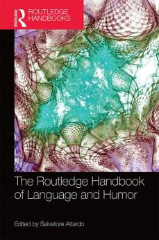 Routledge Handbook of Language and Humor